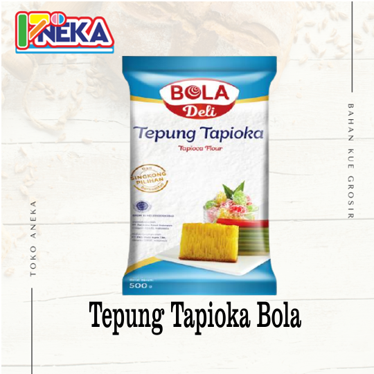 Tepung Tapioca Bola 500Gr